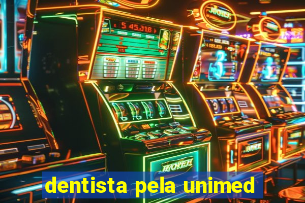 dentista pela unimed